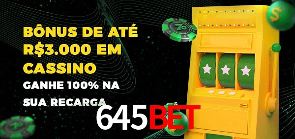 645Bet melhor bônus de depósito